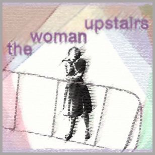 The Woman Upstairs